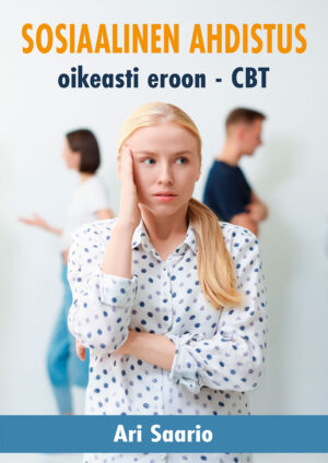 Sosiaalinen ahdistus - Oikeasti eroon - CBT