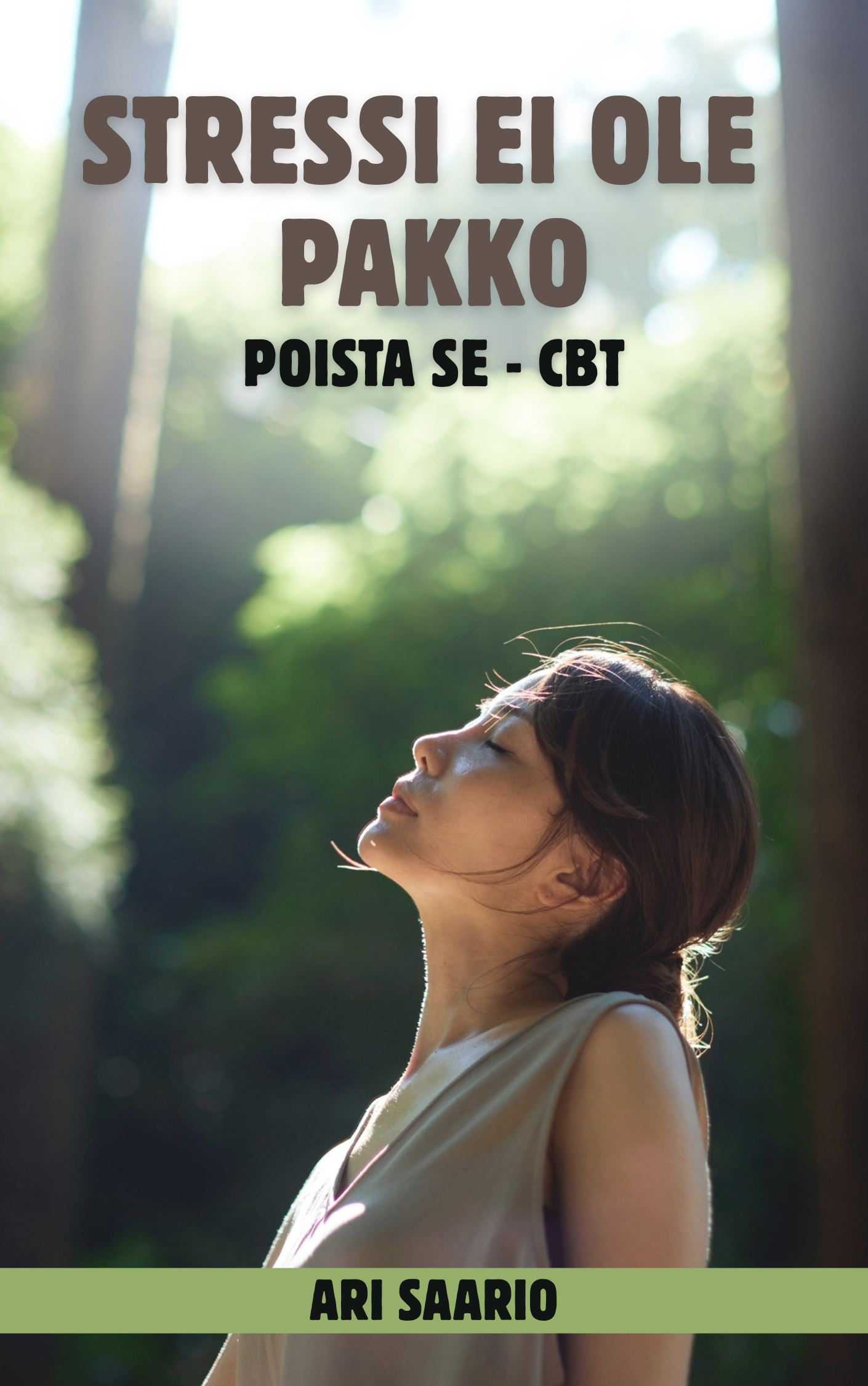 Stressi ei ole pakko - poista se - CBT